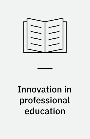 Innovation in professional education : steps on a journey from teaching to learning : the story of change and invention at the Weatherhead School of Management
