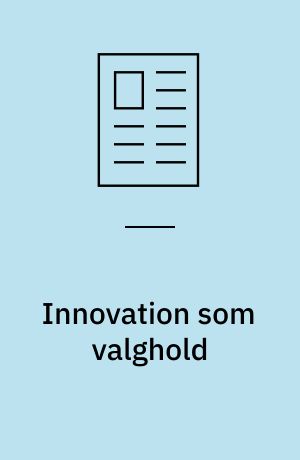 Innovation som valghold