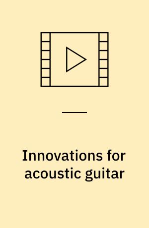 Innovations for acoustic guitar : advanced techniques, harmony and arranging concepts for fingerstyle guitar