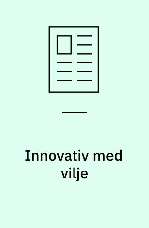 Innovativ med vilje