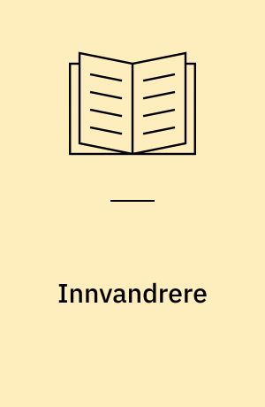 Innvandrere : fremtidens olje?