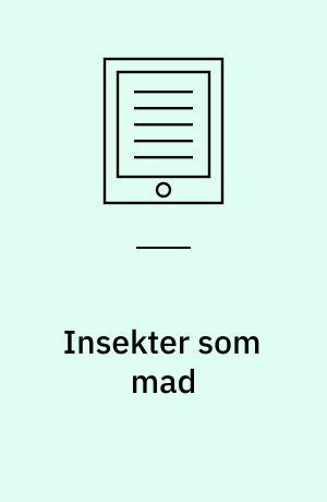 Insekter som mad : biologi-kemi