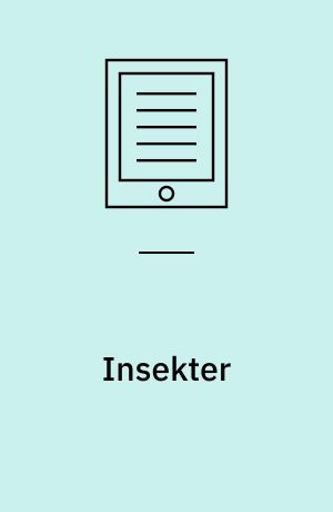 Insekter : elevhæfte til natur/teknologi