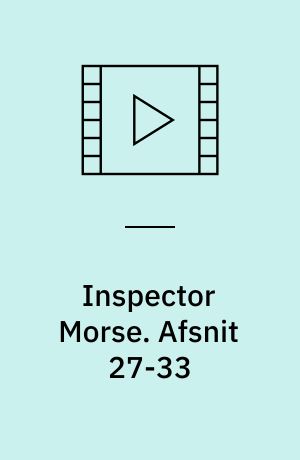 Inspector Morse. Afsnit 27-33