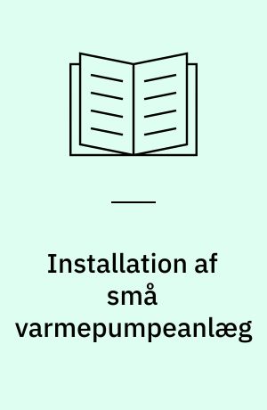 Installation af små varmepumpeanlæg