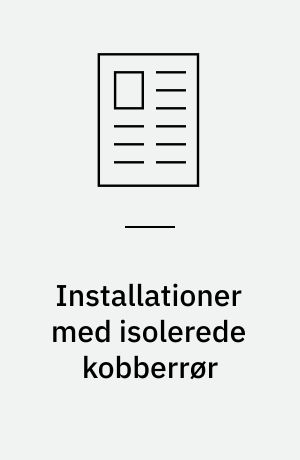 Installationer med isolerede kobberrør