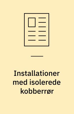 Installationer med isolerede kobberrør