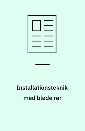 Installationsteknik med bløde rør