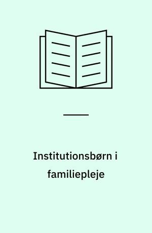 Institutionsbørn i familiepleje