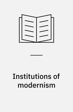 Institutions of modernism : literary elites and public culture