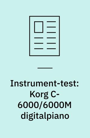 Instrument-test: Korg C-6000/6000M digitalpiano