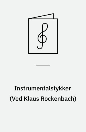 Instrumentalstykker : for 3 sopranblokfløjter