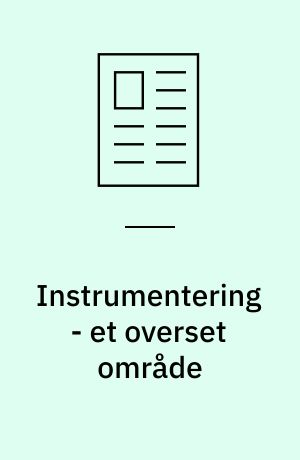 Instrumentering - et overset område
