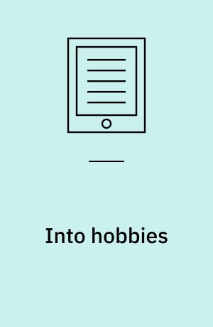 Into hobbies