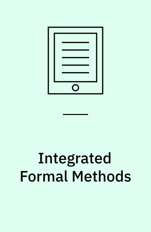 Integrated Formal Methods : 5th International Conference, IFM 2005, Eindhoven, The Netherlands, November 29 - December 2, 2005. Proceedings