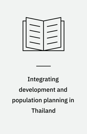 Integrating development and population planning in Thailand