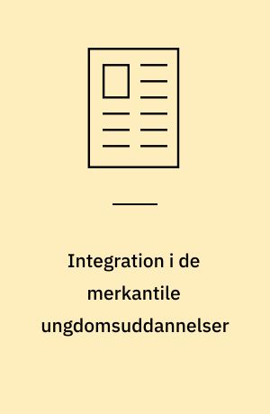 Integration i de merkantile ungdomsuddannelser