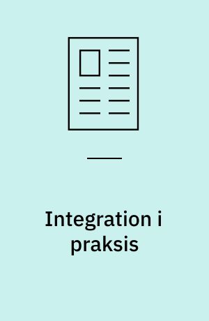 Integration i praksis : to danske børnehaver