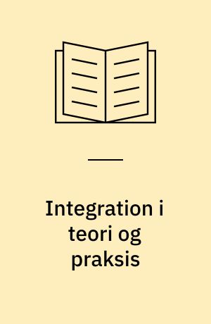 Integration i teori og praksis : en studie af folketingets EF-tiltrædelsesdebat og samarbejdets udvikling siden