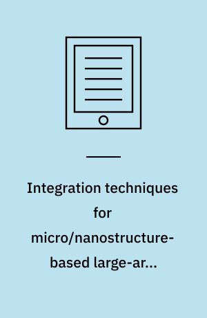 Integration techniques for micro/nanostructure-based large-area electronics