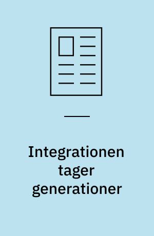 Integrationen tager generationer