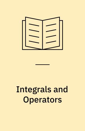 Integrals and Operators