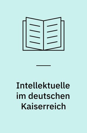 Intellektuelle im deutschen Kaiserreich