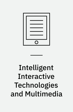 Intelligent Interactive Technologies and Multimedia : Second International Conference, IITM 2013, Allahabad, India, March 9-11, 2013. Proceedings