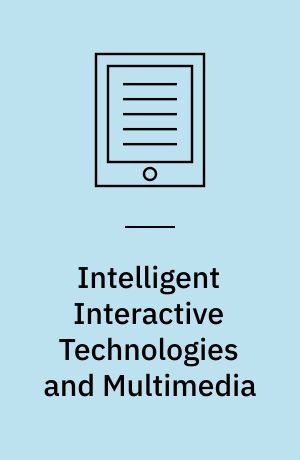 Intelligent Interactive Technologies and Multimedia : Second International Conference, IITM 2013, Allahabad, India, March 9-11, 2013. Proceedings