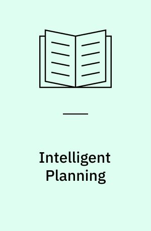 Intelligent Planning : a Decomposition and Abstraction Based Approach