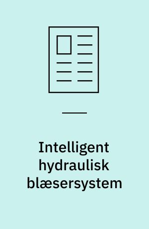 Intelligent hydraulisk blæsersystem : et nyt blæsersystem, der kombinerer en vingemotor med en digital elektronisk kontrol er blevet populær blandt verdens største fabrikanter af mobilt maskineri