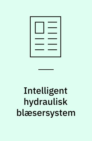 Intelligent hydraulisk blæsersystem : et nyt blæsersystem, der kombinerer en vingemotor med en digital elektronisk kontrol er blevet populær blandt verdens største fabrikanter af mobilt maskineri