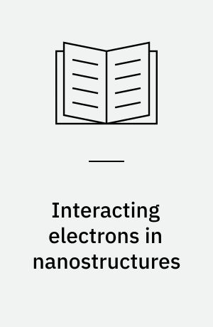 Interacting electrons in nanostructures