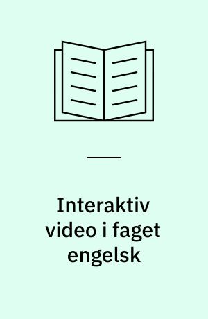 Interaktiv video i faget engelsk : med mulighed for tværfaglig udnyttelse i geografi og biologi