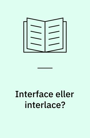 Interface eller interlace?