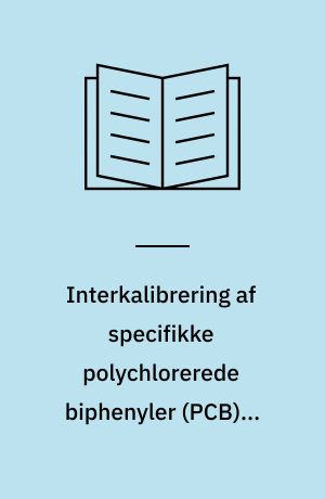 Interkalibrering af specifikke polychlorerede biphenyler (PCB) i marine medier, del 2 : ICES/IOC/OSPARCOM