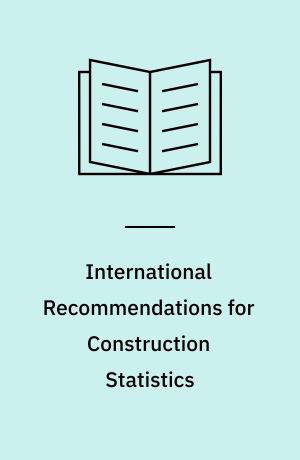 International Recommendations for Construction Statistics