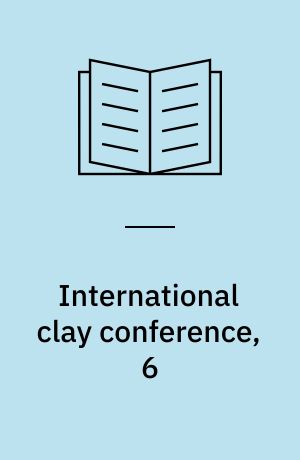 International clay conference, 6 : Proceedings
