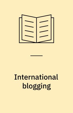 International blogging : identity, politics, and networked publics
