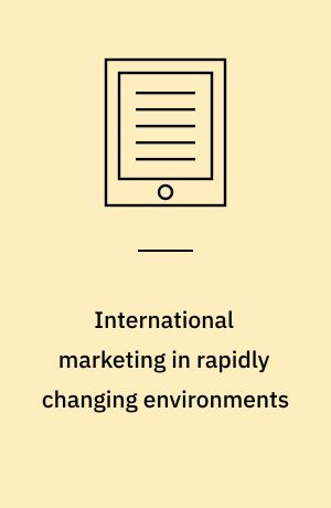 International marketing in rapidly changing environments