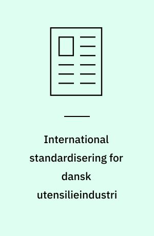 International standardisering for dansk utensilieindustri