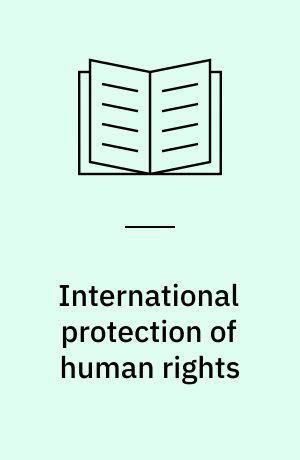 International protection of human rights : Proceedings of the Seventh Nobel Symposium : Oslo, September 25-27, 1967