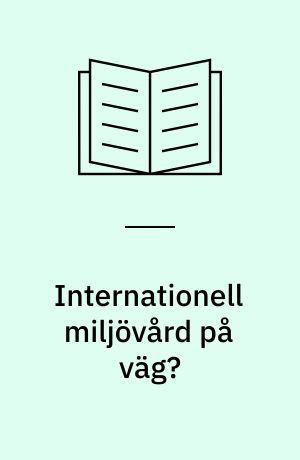 Internationell miljövård på väg?