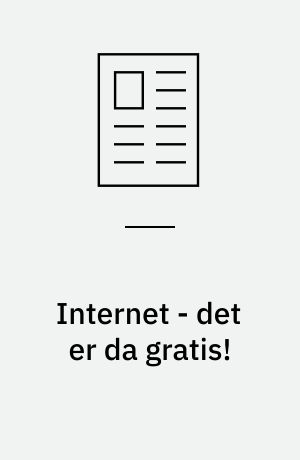 Internet - det er da gratis!