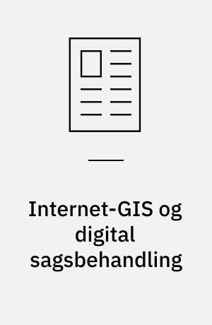 Internet-GIS og digital sagsbehandling