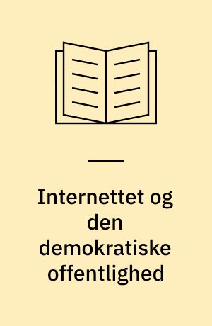 Internettet og den demokratiske offentlighed