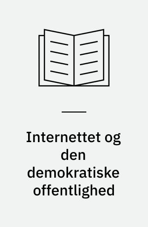 Internettet og den demokratiske offentlighed