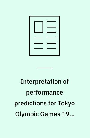 Interpretation of performance predictions for Tokyo Olympic Games 1964 with extrapolations for 1968