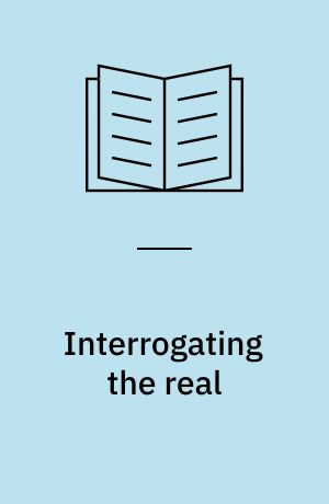 Interrogating the real