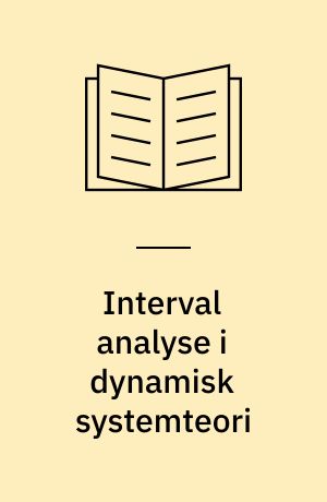 Interval analyse i dynamisk systemteori